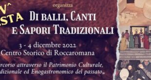 Roccaromana – Al via la XV edizione della “FESTA DI BALLI, CANTI E SAPORI TRADIZIONALI”