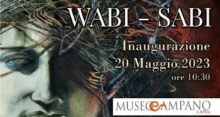 Capua – Museo Campano, mostra “WABI-SABI”: l’accettazione di transitorietà e dell’imperfezione delle cose da cui scaturisce la ricerca della perfezione