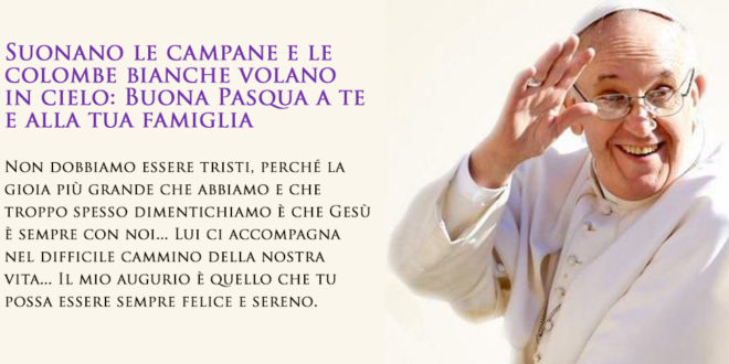 Papa Francesco Pasqua auguri